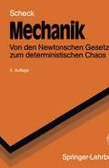 Mechanik: Von den Newtonschen Gesetzen zum deterministischen Chaos