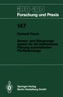 Sensor- und Steuerungssystem für die leitlinienlose Führung automatischer Flurförderzeuge