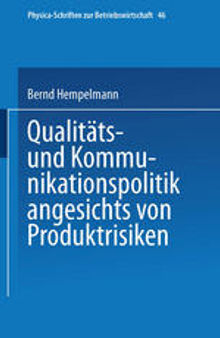 Qualitäts- und Kommunikationspolitik angesichts von Produktrisiken