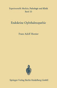 Endokrine Ophthalmopathie: Experimentelle und klinische Befunde zur Pathogenese, Diagnose und Therapie