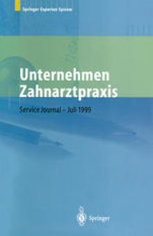 Unternehmen Zahnarztpraxis: Springers großer Wirtschafts- und Rechtsratgeber für Zahnärzte