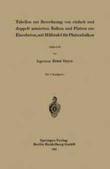 Tabellen zur Berechnung von einfach und doppelt armierten Balken und Platten aus Eisenbeton, mit Hilfstafel für Plattenbalken