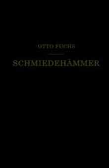 Schmiedehämmer: Ein Leitfaden für die Konstruktion und den Betrieb