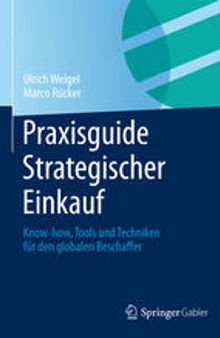 Praxisguide Strategischer Einkauf: Know-how, Tools und Techniken für den globalen Beschaffer