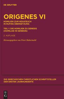 Homilien zum Hexateuch in Rufins Übersetzung. Teil 1: Die Homilien zu Genesis