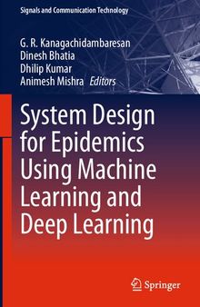 System Design for Epidemics Using Machine Learning and Deep Learning