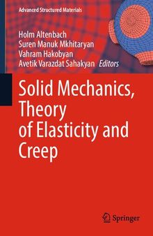 Solid Mechanics, Theory of Elasticity and Creep