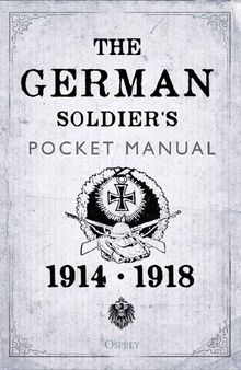 The German Soldier's Pocket Manual: 1914–18