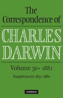 The Correspondence of Charles Darwin: Volume 30, 1882