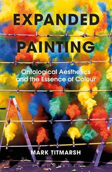 Expanded Painting: Ontological Aesthetics and the Essence of Colour