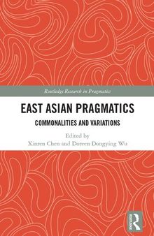 East Asian Pragmatics: Commonalities and Variations