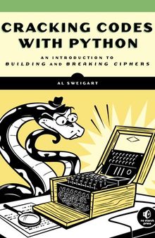 Cracking Codes with Python: An Introduction to Building and Breaking Ciphers
