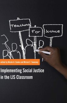 Teaching for Justice: Implementing Social Justice in the LIS Classroom