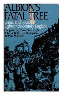 Albion's Fatal Tree: Crime and Society in Eighteenth-Century England