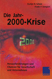 Die Jahr-2000-Krise: Herausforderungen und Chancen für Gesellschaft und Unternehmen