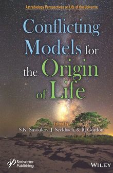 Conflicting Models for the Origin of Life