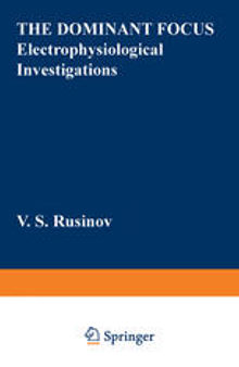 The Dominant Focus: Electrophysiological Investigations