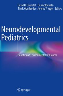 Neurodevelopmental Pediatrics: Genetic and Environmental Influences