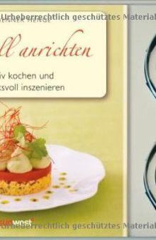 Stilvoll anrichten-Set: Kreative Rezepte eindrucksvoll inszeniert. Buch mit Servierringen