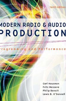 Modern Radio and Audio Production: Programming and Performance