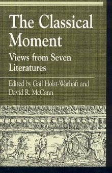 The Classical Moment: Views from Seven Literatures