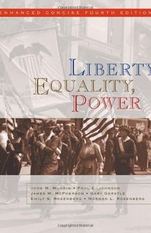 Liberty, Equality, Power: Enhanced Concise Edition