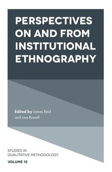 Perspectives on and from Institutional Ethnography