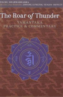 The Roar of Thunder: Yamantaka Practice and Commentary