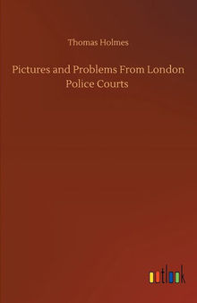 Pictures and Problems from London Police Courts