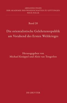 Die orientalistische Gelehrtenrepublik am Vorabend des Ersten Weltkrieges: Der Briefwechsel zwischen Willi Bang(-Kaup) und Friedrich Carl Andreas aus den Jahren 1889 bis 1914