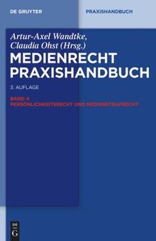 Medienrecht: Band 4 Persönlichkeitsrecht und Medienstrafrecht