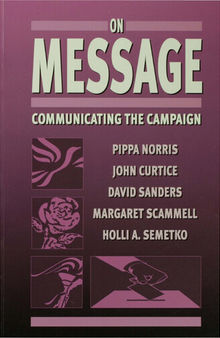 On Message: Communicating the Campaign