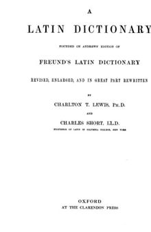 A Latin dictionary : founded on Andrews' edition of Freund's Latin dictionary.