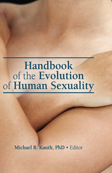 Handbook of the Evolution of Human Sexuality