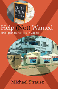 Help (Not) Wanted: Immigration Politics in Japan