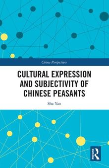 Cultural Expression and Subjectivity of Chinese Peasants