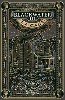 La casa. Blackwater III