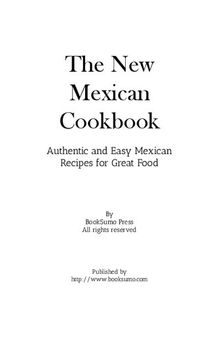 The New Mexican Cookbook: Authentic and Easy Mexican Recipes for Great Food