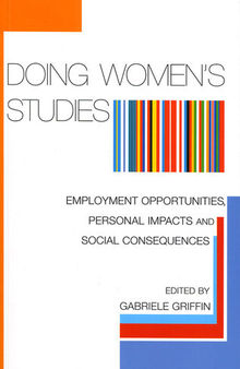 Doing Women's Studies: Employment Opportunities, Personal Impacts and Social Consequences