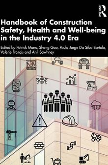 Handbook of Construction Safety, Health and Well-being in the Industry 4.0 Era