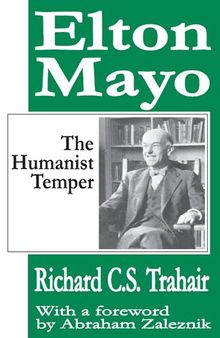 Elton Mayo: The Humanist Temper