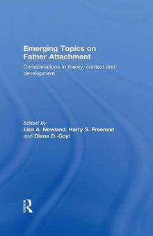 Emerging Topics on Father Attachment: Considerations in Theory, Context and Development