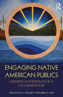 Engaging Native American Publics: Linguistic Anthropology in a Collaborative Key