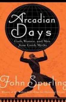 Arcadian Days: Gods, Women, and Men from Greek Myths