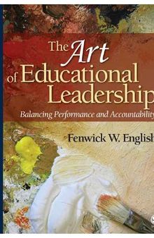 The Art of Educational Leadership: Balancing Performance and Accountability