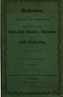 Australien. Geschichte und Beschreibung der drei australischen Kolonien: Neu-Süd-Wales, Victoria und Süd-Australien