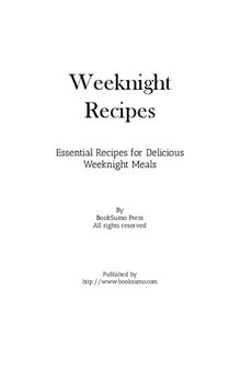 Weeknight Recipes: Essential Recipes for Delicious Weeknight Meals