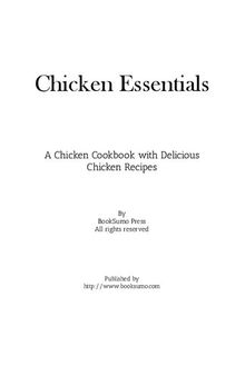 Chicken Essentials: A Chicken Cookbook with Delicious Chicken Recipes