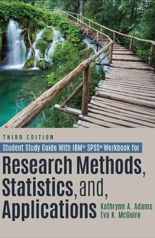 Student Study Guide With IBM® SPSS® Workbook for Research Methods, Statistics, and Applications