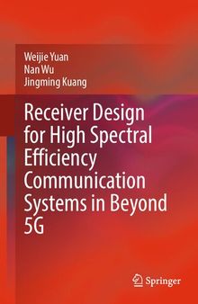 Receiver Design for High Spectral Efficiency Communication Systems in Beyond 5G